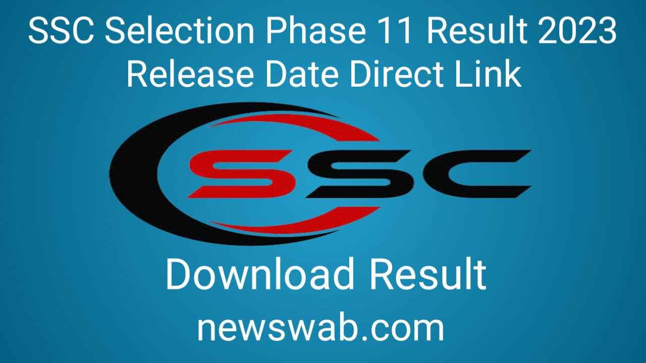 SSC Selection Phase 11 Result 2023 Direct Link In Hindi News