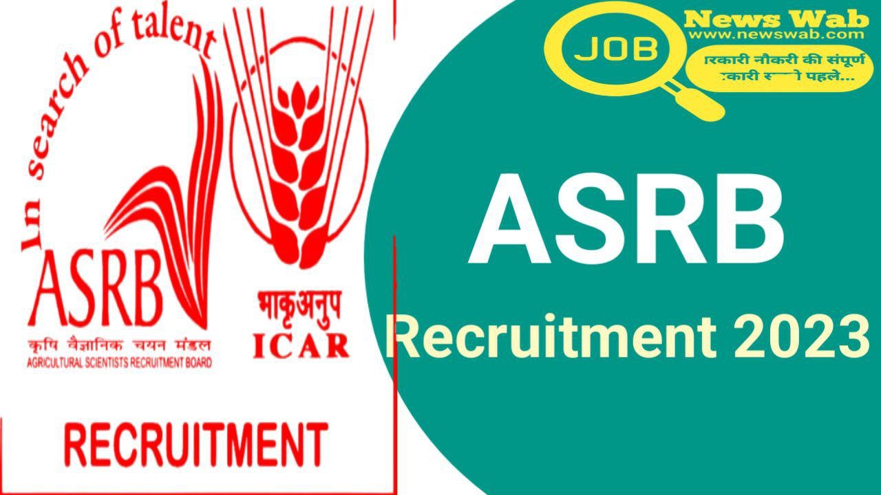 ASRB Recruitment 2023 Notification Out For 368 Posts | 368 रिक्तियों के लिए ASRB भर्ती 2023 अधिसूचना जारी.