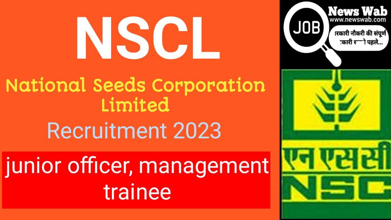 National Seed Corporation Limited Recruitment 2023