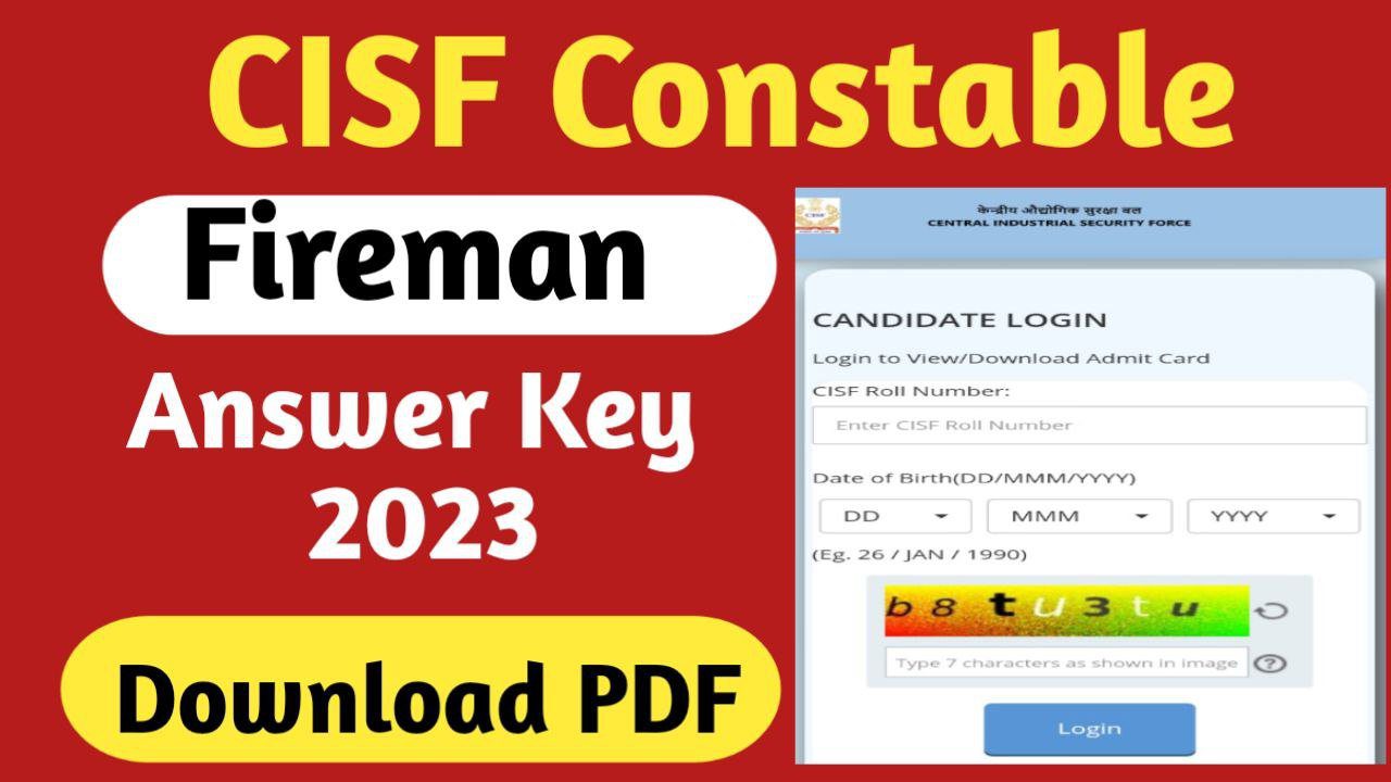 CISF Constable Fireman Answer Key 2023