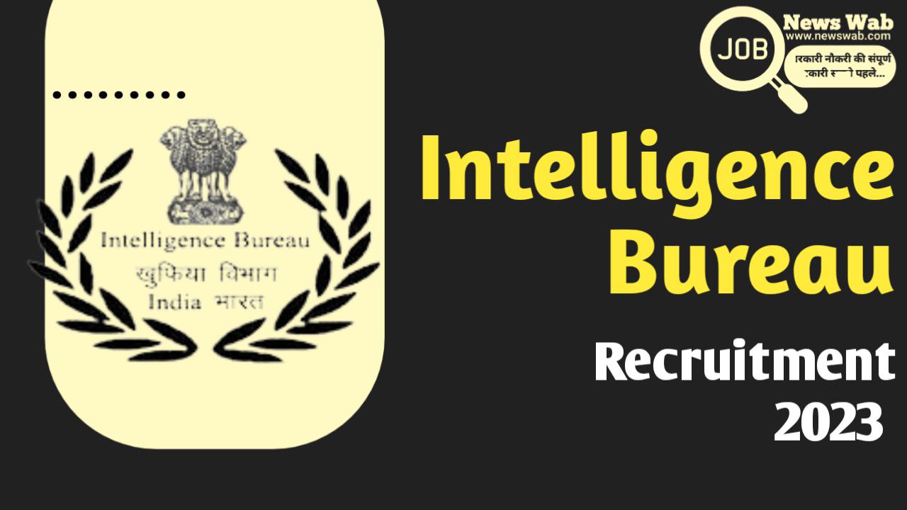 Intelligence Bureau (IB) Recruitment 2023
