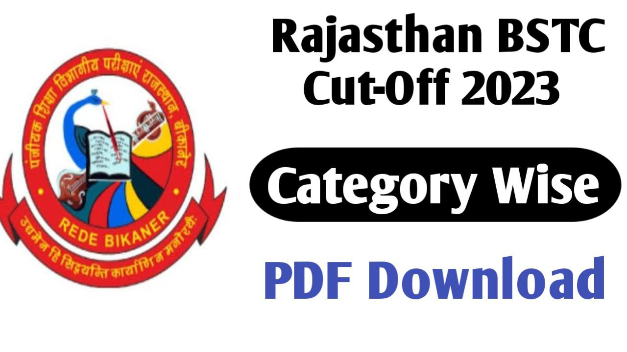 Rajasthan BSTC Cut Off Marks 2023 Category Wise