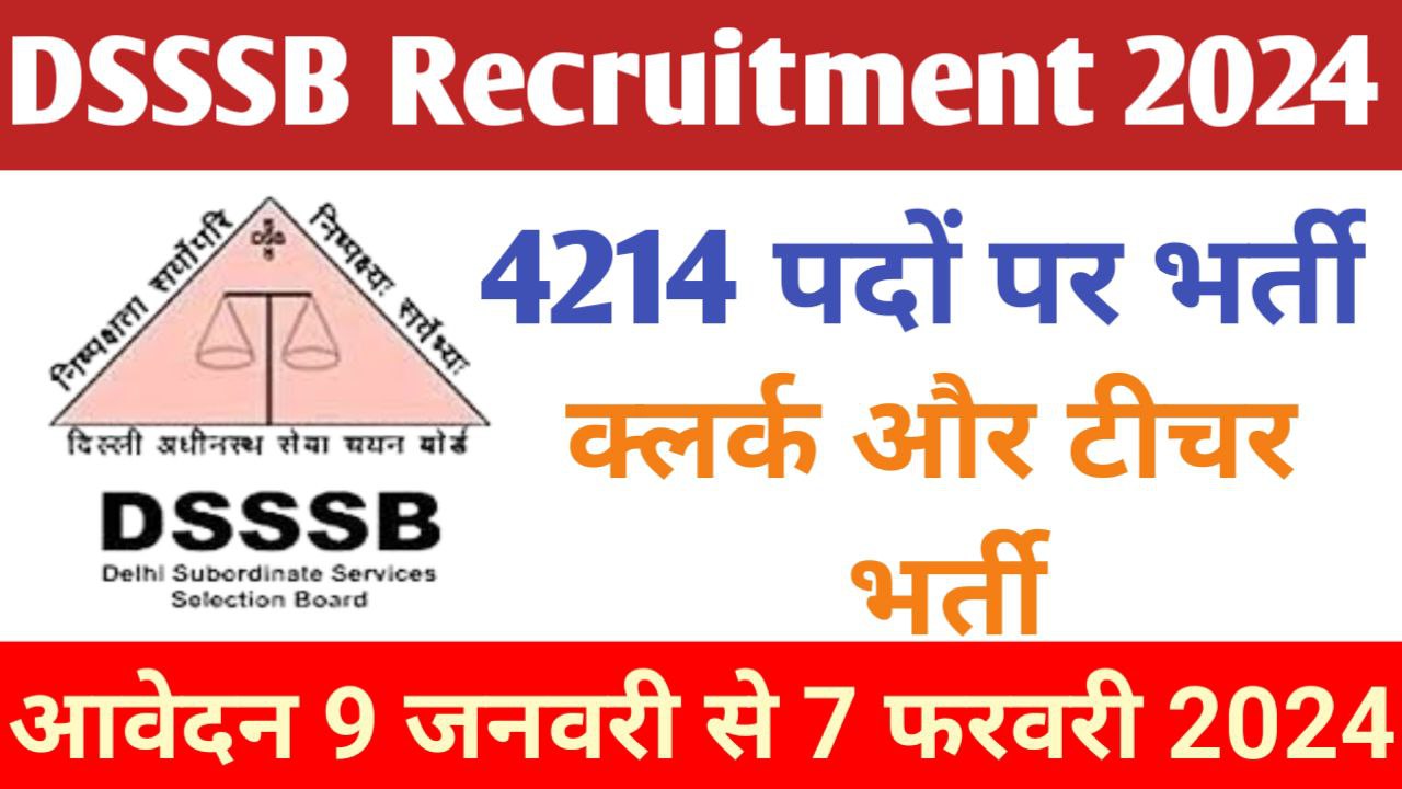 DSSSB Recruitment 2024 Teaching And NonTeaching Posts Notification Out