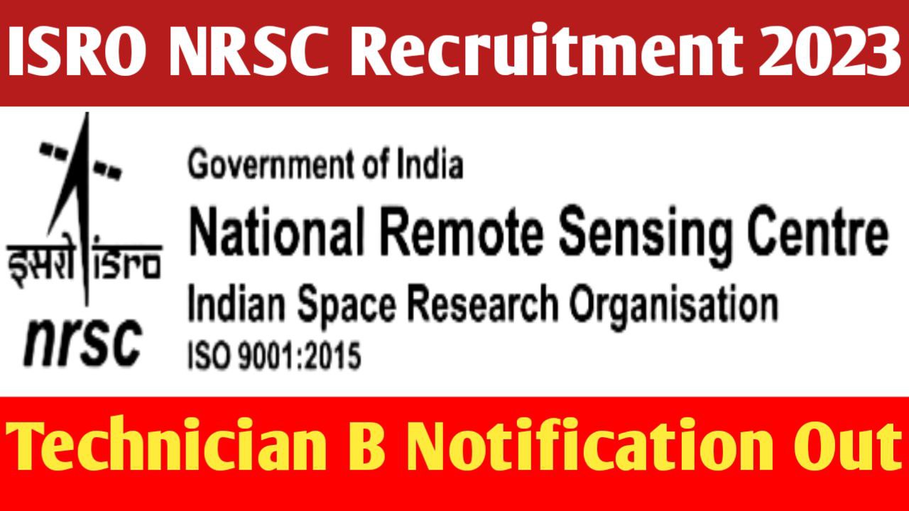 ISRO NRSC Technician B Recruitment 2023 Notification